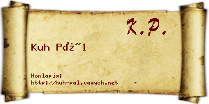 Kuh Pál névjegykártya